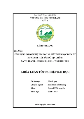 Luận văn thạc sĩ ứng dụng công nghệ tin học và máy toàn đạc điện tử lập bản đồ địa chính tỷ lệ 1 1000 xã vô tranh huyện hạ hòa tỉnh phú thọ