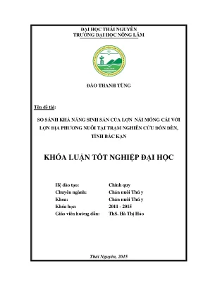 Luận văn thạc sĩ so sánh khả năng sinh sản của lợn nái móng cái với lợn nái địa phương nuôi tại trạm nghiên cứu đồn đèn bắc kạn