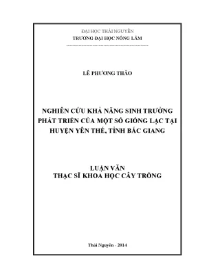 Luận văn thạc sĩ nghiên cứu khả năng sinh trưởng phát triển của một số giống lạc tại huyện yên thế tỉnh bắc giang