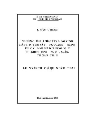 Luận văn thạc sĩ nghiên cứu giải pháp xây dựng vụng giá trị đất đai và tương quan đường phố phục vụ định giá đất hàng loạt tại khu vực phường đức xuân thị xã bắc kạn
