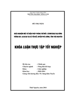 Luận văn thạc sĩ khảo nghiệm một số biện pháp phòng trừ mối termitidae hại rừng trồng keo acacia tại xã yên đổ huyện phú lương tỉnh thái nguyên