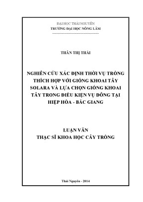 Luận văn thạc sĩ nghiên cứu xác định thời vụ trồng thích hợp với giống khoai tây solara và lựa chọn giống khoai tây trong điều kiện vụ đông tại hiệp hòa bắc giang