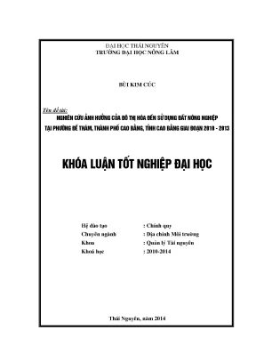 Luận văn thạc sĩ nghiên cứu ảnh hưởng của đô thị hóa đến sử dụng đất nông nghiệp tại phường đề thám thành phố cao bằng tỉnh cao bằng giai đoạn 2010 2013