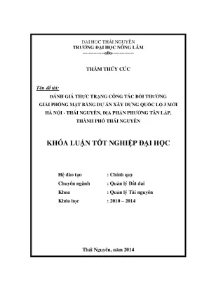 Luận văn thạc sĩ đánh giá thực trạng công tác bồi thường giải phóng mặt bằng dự án xây dựng quốc lộ 3 mới hà nội thái nguyên địa 2 phận phường tân lập