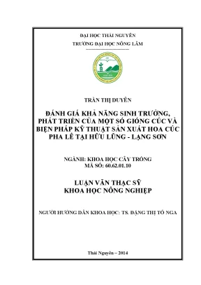 Luận văn thạc sĩ đánh giá khả năng sinh trưởng phát triển của một số giống cúc và biện pháp kỹ thuật sản xuất hoa cúc pha lê tại hữu lúng lạng sơn