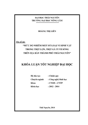 Luận văn thạc sĩ mức độ nhiễm một số loại vi sinh vật trong thịt lợn thịt gà tươi sống trên địa bàn thành phố thái nguyên