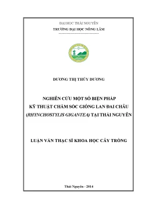 Luận văn thạc sĩ nghiên cứu một số biện pháp kỹ thuật chăm sóc giống lan đai châu rhynchostylis gigantea tại thái nguyên