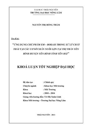 Luận văn thạc sĩ ứng dụng chế phẩm em bokasi trong xử lý chất thải tại các cơ sở chăn nuôi lợn thuộc thị trấn yên bình huyện yên bình tỉnh yên bái
