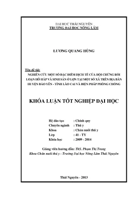 Luận văn thạc sĩ nghiên cứu một số đặc điểm dịch tễ của hội chứng rối loạn hô hấp và sinh sản ở lợn tại một số xã trên địa bàn huyện bảo yên tỉnh lào cai và biện pháp phòng chống