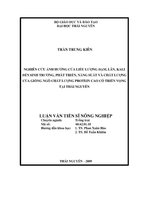 Luận văn thạc sĩ nghiên cứu ảnh hưởng của liều lượng đạm lân kali đến sinh trưởng phát triển năng suất và chất lượng của giống ngô chất lượng protein cao có triển vọng tại thái nguyên