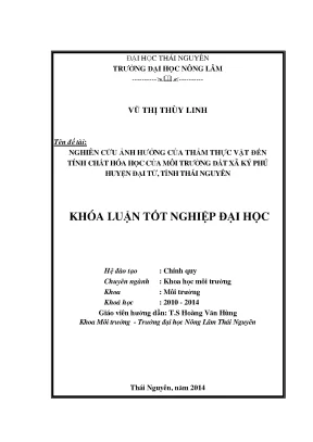 Luận văn thạc sĩ nghiên cứu ảnh hưởng của thảm thực vật đến tính chất hóa học của môi trường đất xã ký phú huyện đại từ tỉnh thái nguyên
