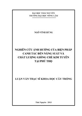 Luận văn thạc sĩ nghiên cứu ảnh hưởng của biện pháp canh tác đến năng suất và chất lượng giống chè kim tuyên tại phú thọ