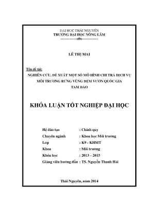 Luận văn thạc sĩ nghiên cứu đề xuất một số mô hình chi trả dịch vụ môi trường rừng vùng đệm vườn quốc gia tam đảo