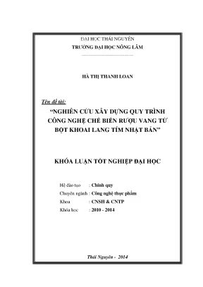 Luận văn thạc sĩ nghiên cứu xây dựng quy trình công nghệ chế biến rượu vang từ bột khoai lang tím nhật bản
