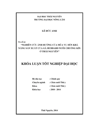 Luận văn thạc sĩ nghiên cứu ảnh hưởng của mùa vụ đến khả năng sản xuất của gà hubbard nuôi chuồng kín ở thái nguyên