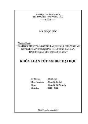 Luận văn thạc sĩ đánh giá thực trạng công tác quản lý nhà nước về đất đai của phường sông cầu thị xã bắc kạn tỉnh bắc kạn giai đoạn 2010 2014