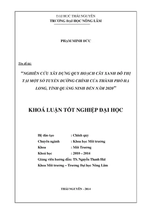 Luận văn thạc sĩ nghiên cứu xây dựng quy hoạch cây xanh đô thị tại một số tuyến đường chính của thành phố hạ long tỉnh quảng ninh đến năm 2020