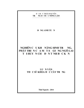 Luận văn thạc sĩ nghiên cứu khả năng sinh trưởng phát triển của một số giống ngô lai tại huyện chợ đồn tỉnh bắc kạn