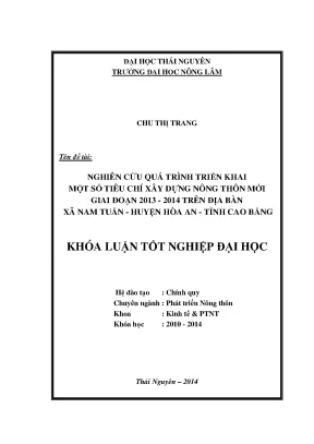 Luận văn thạc sĩ nghiên cứu quá trình triển khai một số tiêu chí xây dựng nông thôn mới giai đoạn 2013 2014 trên địa bàn xã nam tuấn huyện hòa an tỉnh cao bằng