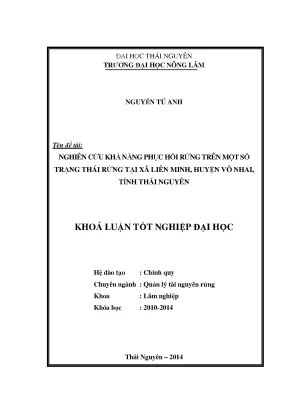 Luận văn thạc sĩ nghiên cứu khả năng phục hồi rừng trên một số trạng thái rừng tại xã liên minh huyện võ nhai tỉnh thái nguyên