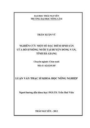 Luận văn thạc sĩ nghiên cứu một số đặc điểm sinh sản của bò hmông nuôi tại huyện đồng văn tỉnh hà giang