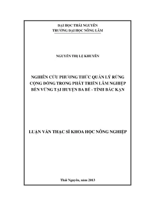 Luận văn thạc sĩ nghiên cứu phương thức quản lý rừng cộng đồng trong phát triển lâm nghiệp bền vững tại huyện ba bể tỉnh bắc kạn