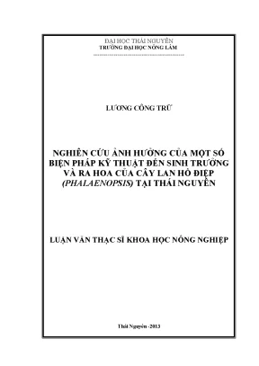 Luận văn thạc sĩ nghiên cứu ảnh hưởng của một số biện pháp kỹ thuật đến sinh trưởng và ra hoa của cây lan hồ điệp phalaenopsis tại thái nguyên