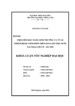 Luận văn thạc sĩ theo dõi khả năng sinh trưởng và tỷ lệ nhiễm bệnh viêm phổi trên đàn lợn thịt nuôi tại trại lợn cp hà nội