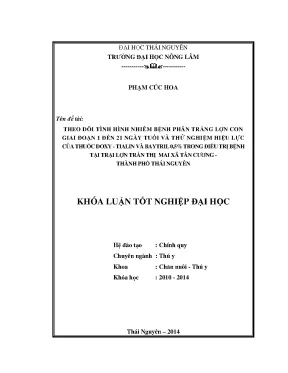 Luận văn thạc sĩ theo dõi tình hình nhiễm bệnh phân trắng lợn con giai đoạn 1 21 ngày tuổi và thử nghiệm hiệu lực của thuốc doxy tialin và baytril 5 trong điều trị bệnh tại trại lợn trần thị mai