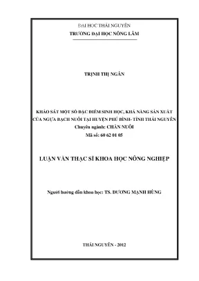 Luận văn thạc sĩ khảo sát một số đặc điểm sinh học khả năng sản xuất của ngựa bạch nuôi tại huyện phú bình tỉnh thái nguyên