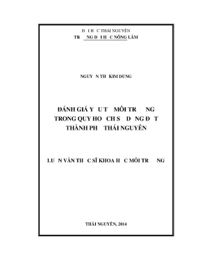 Luận văn thạc sĩ đánh giá yếu tố môi trường trong quy hoạch sử dụng đất thành phố thái nguyên