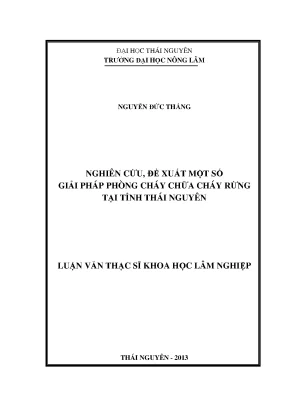 Luận văn thạc sĩ nghiên cứu đề xuất một số giải pháp phòng cháy chữa cháy rừng tại tỉnh thái nguyên