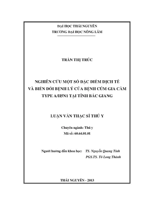 Luận văn thạc sĩ nghiên cứu một số đặc điểm dịch tễ và biến đổi bệnh lý của bệnh cúm gia cầm type h5n1 tại tỉnh bắc giang