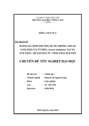 Luận văn thạc sĩ đánh giá sinh trưởng rừng trồng thuần loài keo tai tượng acacia mangium tại xã tân thái huyện đại từ tỉnh thái nguyên