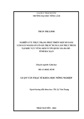 Luận văn thạc sĩ nghiên cứu thực trạng phát triển một số loài lâm sản ngoài gỗ có giá trị sử dụng làm thực phẩm tại khu vực vùng đệm vườn quốc gia ba bể tỉnh bắc kạn