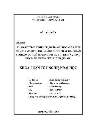 Luận văn thạc sĩ khảo sát tình hình sử dụng hầm ủ biogas và hiệu quả của mô hình trong việc xử lý chất thải chăn nuôi lợn quy mô hộ gia đình tại thị trấn na hang