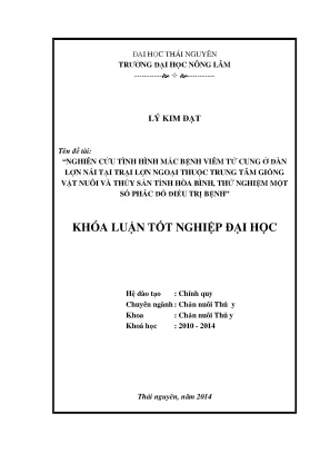 Luận văn thạc sĩ nghiên cứu tình hình mắc bệnh viêm tử cung ở đàn lợn nái tại trại lợn ngoại thuộc trung tâm giống vật nuôi và thủy sản tỉnh hòa bình thử nghiệm một số phác đồ điều trị bệnh