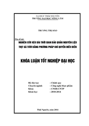 Luận văn thạc sĩ nghiên cứu kéo dài thời gian bảo quản nguyên liệu thịt gà tươi bằng phương pháp khí quyển điều biến