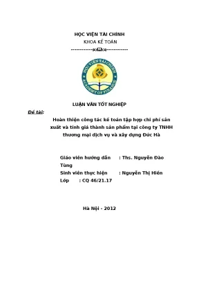 Luận văn tốt nghiệp công tác kế toán tập hợp chi phí sản xuất và tính giá thành sản phẩm tại công ty tnhh thương mại dịch vụ và xây dựng đức hà