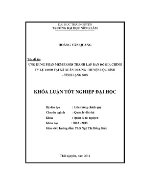 Luận văn thạc sĩ ứng dụng phần mềm famis thành lập bản đồ địa chính xã xuân dương huyện lộc bình tỉnh lạng sơn