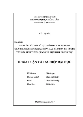 Luận văn thạc sĩ nghiên cứu một số đặc điểm dịch tễ bệnh do giun tròn trichocephalus spp gây ra ở lợn tại huyện yên sơn tỉnh tuyên quang và biện pháp phòng trị
