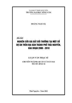 Luận văn thạc sĩ nghiên cứu giá đất bồi thường tại một số dự án trên địa bàn thành phốthái nguyên