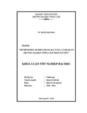 Luận văn thạc sĩ mô hình hóa 3d hiện trạng hạ tầng cảnh quan trường đại học nông lâm thái nguyên