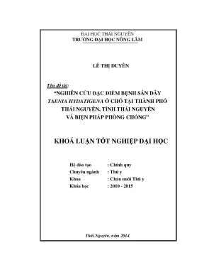 Luận văn thạc sĩ nghiên cứu đặc điểm bệnh sán dây taenia hydatigena ở chó tại thành phố thái nguyên t ỉnh thái nguyên và biện pháp phòng chống