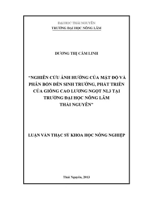 Luận văn thạc sĩ nghiên cứu ảnh hưởng của mật độ và phân bón đến sinh trưởng phát triển của giống cao lương ngọt nl3 tại trường đại học nông lâm thái nguyên