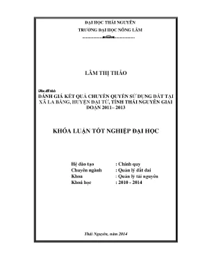 Luận văn thạc sĩ đánh kết quả chuyển quyền sử dụng đất tại xã la bằng huyện đại từ tỉnh thái nguyên giai đoạn 2011 2013