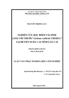Luận văn thạc sĩ nghiên cứu đặc điểm tái sinh loài vôi thuốc scchima wallichii choisy tại huyện si ma cai tỉnh lào cai