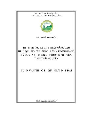 Luận văn thạc sĩ thực trạng và giải pháp nâng cao hiệu quả hoạt động của văn phòng đăng ký quyền sử dụng đất huyện phổ yên tỉnh thái nguyên