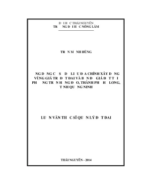 Luận văn thạc sĩ ứng dụng cơ sở dữ liệu địa chính xây dựng vùng giá trị đất đai và bản đồ giá đất tại phường trần hưng đạo thành phố hạ long tỉnh quảng ninh