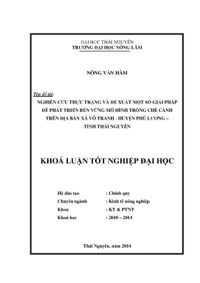 Luận văn thạc sĩ nghiên cứu thực trạng và đề xuất một số giải pháp để phát triển bền vững mô hình trồng chè cành trên địa bàn xã vô tranh huyện phú lương tỉnh thái nguyên